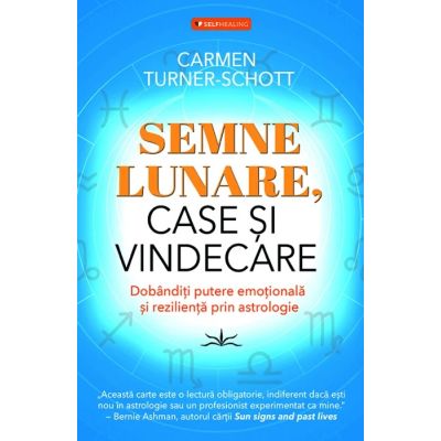 Semne Lunare Case si Vindecare - Carmen Turner-Schott