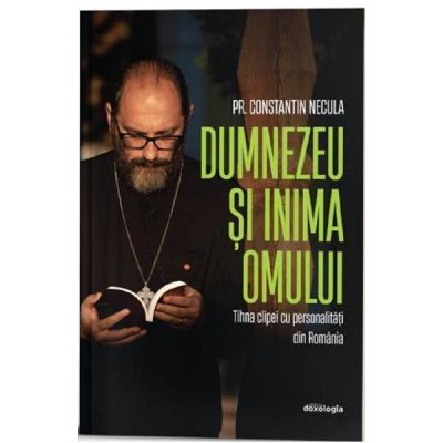 Dumnezeu si inima omului - Constantin Necula