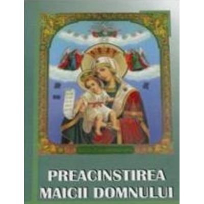 Preacinstirea Maicii Domnului - Nichita Porfirie