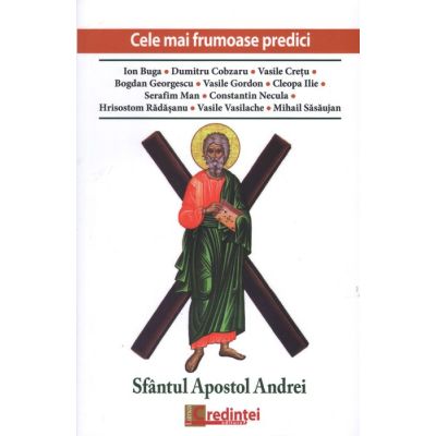 Cele mai frumoase predici. Sfantul Apostol Andrei