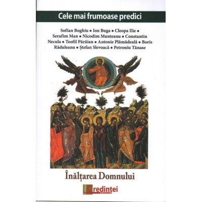 Cele mai frumoase predici. Inaltarea Domnului