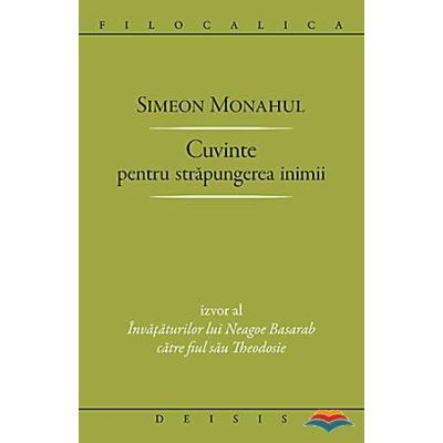 Cuvinte pentru strapungerea inimii - Simeon Monahul