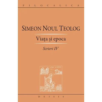 Scrieri 4 Viata si epoca - Sf. Simeon Noul Teolog