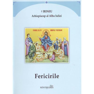 Fericirile - Irineu Arhiepiscop al Alba Iuliei