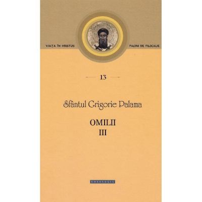 Omilii 3 - Sfantul Grigorie Palama