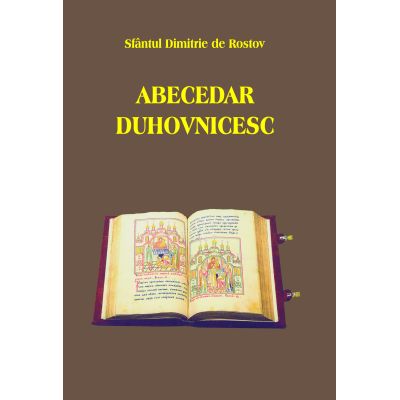 Abecedar duhovnicesc - Sf. Dimitrie al Rostovului