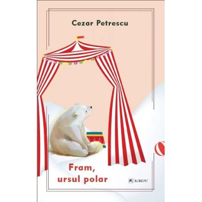 Fram ursul polar - Cezar Petrescu