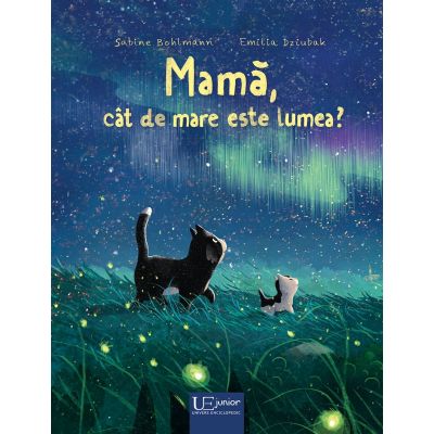 Mama cat de mare este lumea - Emilia Dziubak