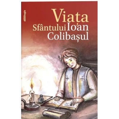 Viata Sfantului Ioan Colibasul