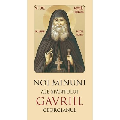 Noi minuni ale Sfantului Gavriil Georgianul