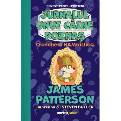 O ancheta HAMtastica vol. 4 din seria Jurnalul unui caine poznas - James Patterson Steven Butler