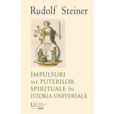 Impulsuri ale puterilor spirituale in istoria universala - Rudolf Steiner