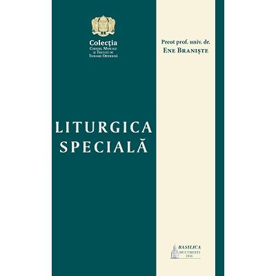 Liturgica speciala - Ene Braniste