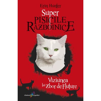 Viziunea lui Zbor de Fluture. Super Pisicile Razboinice - Erin Hunter