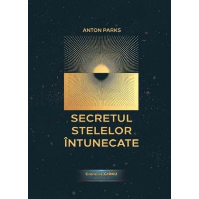 Secretul Stelelor Intunecate. Cronicile Grku volumul 2 - Anton Parks