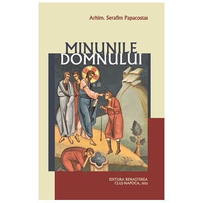 Minunile Domnului - Serafim Papacostas