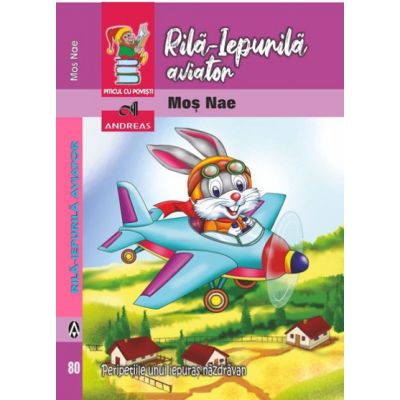 Rila-Iepurila aviator - Mos Nae Nicolae Batzaria