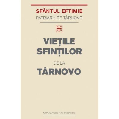 Vietile Sfintilor de la Tarnovo - Eftimie de Tarnovo