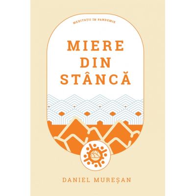 Miere din stanca - Daniel Muresan