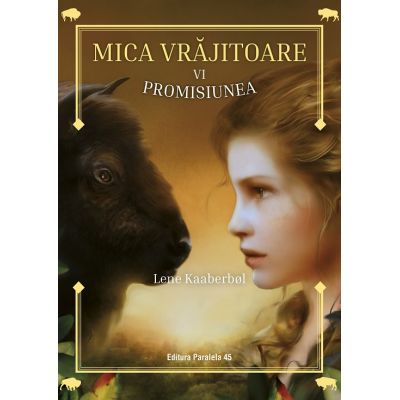 Mica vrajitoare Promisiunea 6 - Lene Kaaberbol