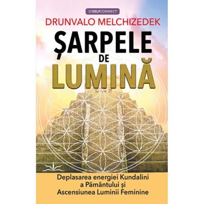 Sarpele de lumina - Drunvalo Melchizedek