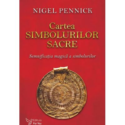 Cartea simbolurilor sacre - Nigel Pennick