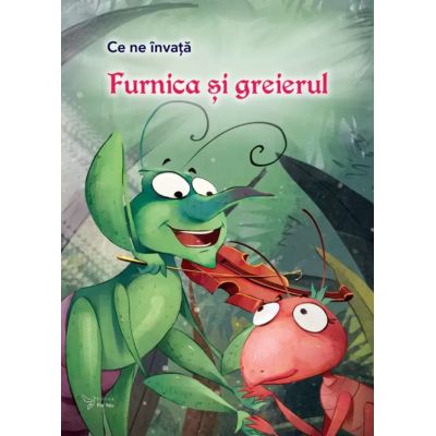 Ce ne invata Furnica si greierele