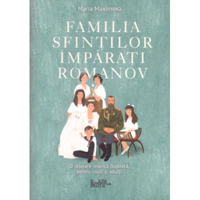 Familia sfintilor imparati Romanov - Maria Maximova