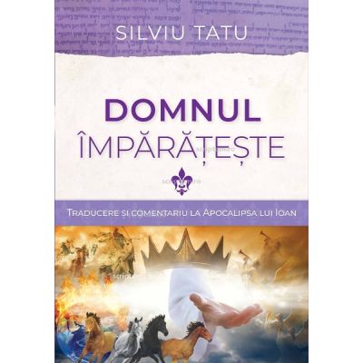 Domnul imparateste - Silviu Tatu