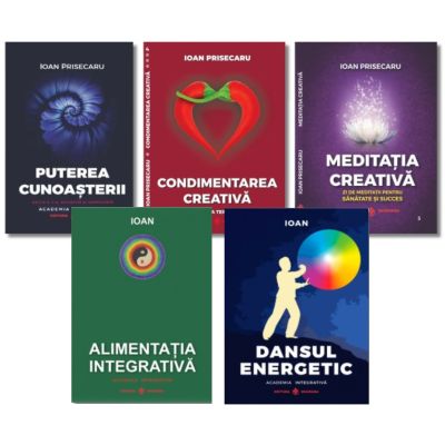 Pachet 5 volume. Meditatia creativa Puterea cunoasterii Condimentarea Creativa Alimentatia Integrativa Dansul Energetic - Ioan Prisecaru