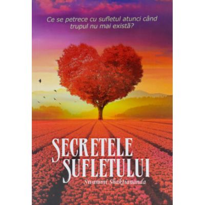 Secretele Sufletului - Swamini Shaktiananda