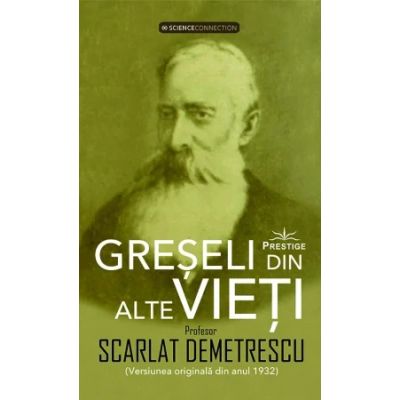 Greseli din alte vieti  Cercetari in domeniul Metapsihic si Spiritist - Scarlat Demetrescu