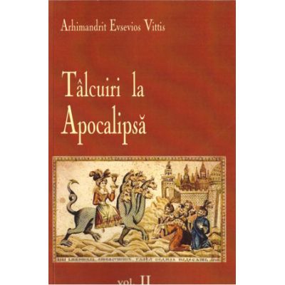 Talcuiri la apocalipsa Volumul 2 - Evsevios Vittis