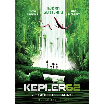 Kepler62. Cartea a patra. Pionierii - Bjorn Sortland Pasi Pitkanen