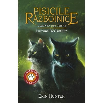 Cartea 36 Pisicile Razboinice. Viziunea din umbre Furtuna Dezlantuita - Erin Hunter