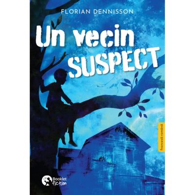 Un vecin suspect - Florian Dennisson