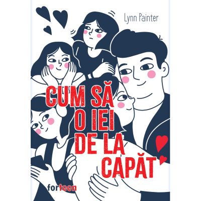 Cum sa o iei de la capat - Lynn Painter