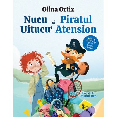 Nucu Uitucu si piratul Atension - Olina Ortiz