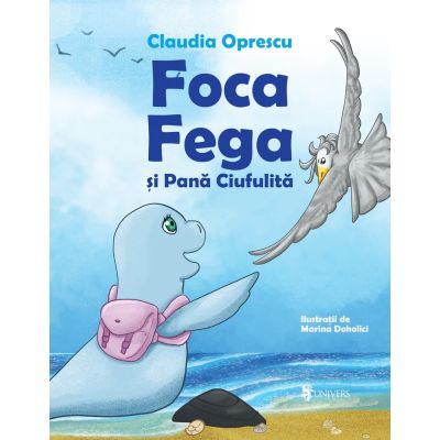 Foca Fega si Pana Ciufulita - Claudia Oprescu