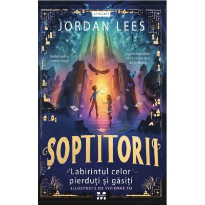 Soptitorii. Labirintul celor pierduti si gasiti - Jordan Lees