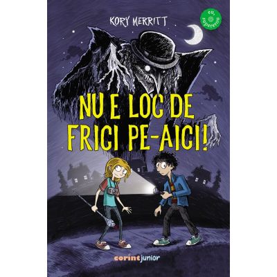 Nu e loc de frici pe-aici - Kory Merritt