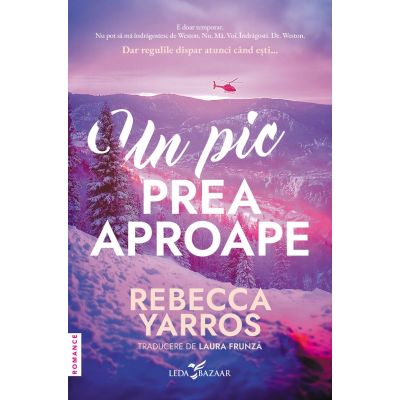 Un pic prea aproape - Rebecca Yarros