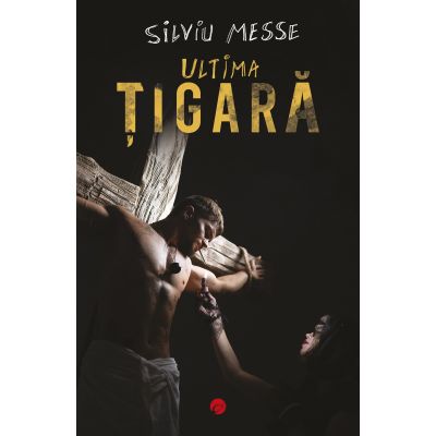 Ultima tigara - Silviu Messe