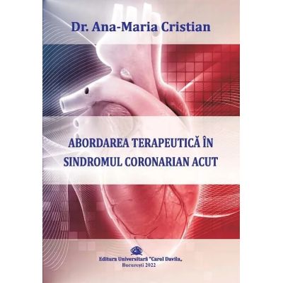 Abordarea terapeutica in sindromul coronarian acut - Ana-Maria Cristian