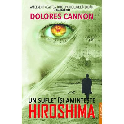 Un suflet isi aminteste Hiroshima - Dolores Cannon