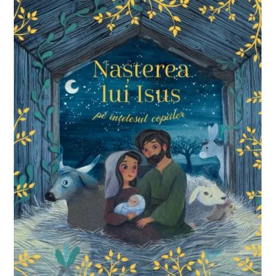 Nasterea lui Isus pe intelesul copiilor - Anne-Isabelle Lacassagne