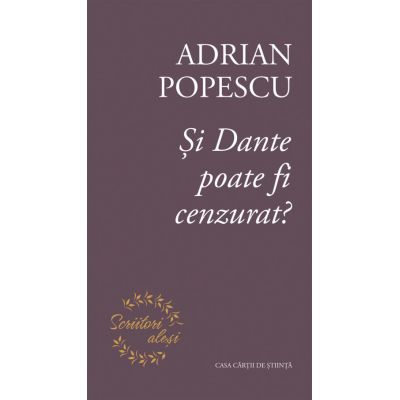 Si Dante poate fi cenzurat - Adrian Popescu