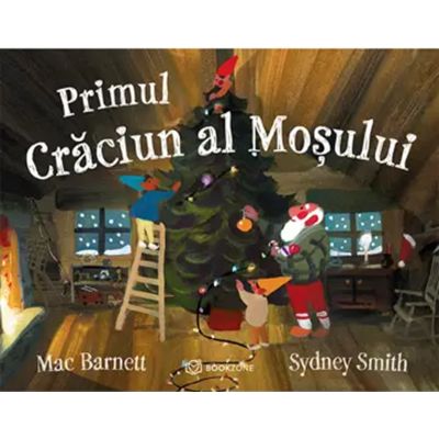 Primul Craciun al Mosului - Mac Barnett Sydney Smith