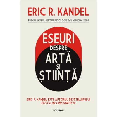 Eseuri despre arta si stiinta - Eric R. Kandel