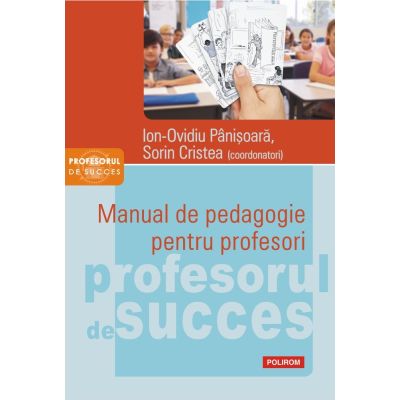 Manual de pedagogie pentru profesori - Ion-Ovidiu Panisoara Sorin Cristea